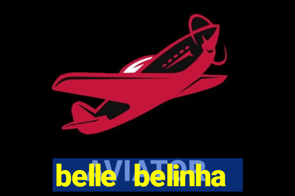 belle belinha vazados gratis